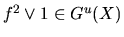 $f^2 \vee 1 \in G^u(X)$