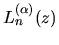 $L_n^{(\alpha)}(z)$