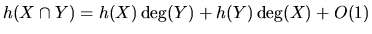 $h(X\cap Y)=h(X)\deg(Y) + h(Y)\deg(X) + O(1)$