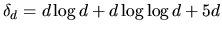 $\delta_d=d\log d+d\log \log d+5d$