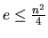 $e\le{n^2\over4}$