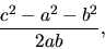 \begin{displaymath}\frac{c^2 - a^2 - b^2}{2ab},
\end{displaymath}