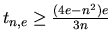 $t_{n,e}\ge{(4e-n^2)e\over3n}$