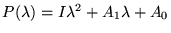 $P(\lambda)= I\lambda^2
+A_1\lambda+A_0$